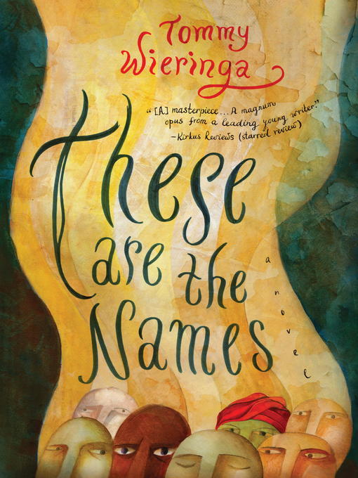 Title details for These Are the Names by Tommy Wieringa - Wait list